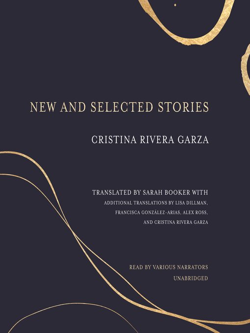 Title details for New and Selected Stories by Cristina Rivera Garza - Available